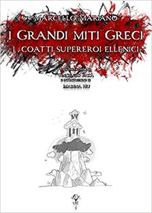 I grandi miti greci. I coatti supereroi ellenici