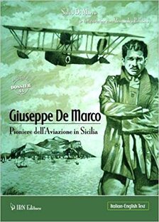 Giuseppe De Marco. Pioniere dell'aviazione in Sicilia