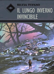 Il lungo inverno invincibile