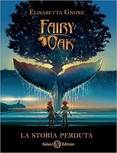 Fairy Oak. La storia perduta