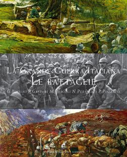 La grande guerra italiana. Le battaglie