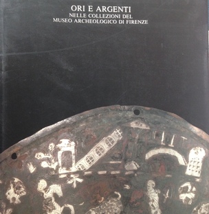 Ori e argenti nelle Collezioni del Museo Archeologico