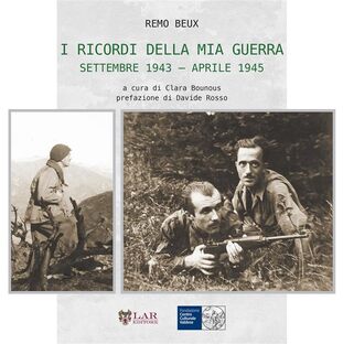 I ricordi della mia guerra. Settembre 1943-aprile 1945
