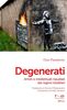 Copertina del libro Degenerati. Artisti e intellettuali ripudiati dai regimi totalitari 