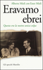 Copertina del libro Eravamo ebrei. Questa era la nostra unica colpa 