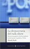 Copertina del libro La democrazia del talk show 