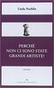 Copertina del libro Perché non ci sono state grandi artiste? 
