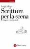 Copertina del libro Scritture per la scena. Leggere i testi teatrali