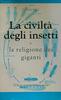 Copertina del libro La civiltà degli insetti e la religione dei giganti 