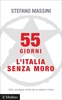 Copertina del libro 55 giorni. L'Italia senza Moro