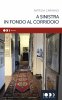 Copertina del libro A sinistra in fondo al corridoio