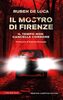 Copertina del libro Il mostro di Firenze. Il tempo non cancella l'orrore 
