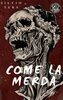 Copertina del libro Come la merda 