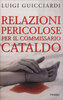 Copertina del libro Relazioni pericolose per il commissario Cataldo 