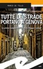 Copertina del libro Tutte le strade portano a Genova 