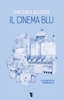 Copertina del libro Il Cinema Blu 