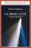 Copertina del libro La prima luce. L'accensione delle stelle all'alba del tempo 