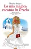 Copertina del libro La mia magica vacanza in Grecia 