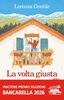Copertina del libro La volta giusta 