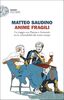 Copertina del libro Anime fragili. Un viaggio con Platone e Aristotele tra le vulnerabilità del nostro tempo