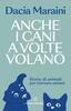 Copertina del libro Anche i cani a volte volano