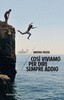 Copertina del libro Così viviamo per dire sempre addio 