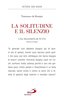 Copertina del libro La solitudine e il silenzio. Una necessità di tutti 