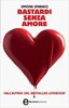 Copertina del libro Bastardi senza amore 