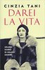Copertina del libro Darei la vita 