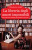 Copertina del libro La libreria degli amori impossibili 