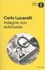 Copertina del libro Indagine non autorizzata