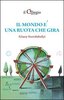 Copertina del libro Il mondo è una ruota che gira 