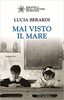 Copertina del libro Mai visto il mare 