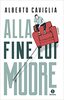 Copertina del libro Alla fine lui muore