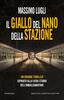 Copertina del libro Il giallo del nano della stazione 