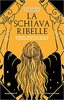 Copertina del libro La schiava ribelle 