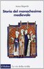 Copertina del libro Storia del monachesimo medievale 