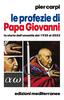 Copertina del libro Le profezie di Papa Giovanni. La storia dell'umanità dal 1935 al 2033 