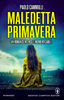 Copertina del libro Maledetta primavera 