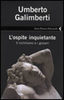 Copertina del libro L'ospite inquietante. Il nichilismo e i giovani 