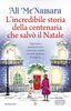 Copertina del libro L'incredibile storia della centenaria che salvò il Natale 