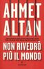 Copertina del libro Non rivedrò più il mondo 