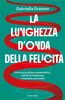 Copertina del libro La lunghezza d'onda della felicità 