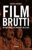 Copertina del libro Film brutti ma così brutti da diventare bellissimi 