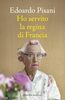 Copertina del libro Ho servito la regina di Francia