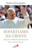 Copertina del libro Ripartiamo da Cristo. Papa Leone: il bilancio di un nuovo inizio 