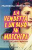 Copertina del libro La vendetta è un ballo in maschera. Un anno con “Il conte di Montecristo” 