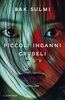 Copertina del libro Piccoli inganni crudeli 