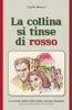 Copertina del libro La collina si tinse di rosso. A ricordo dell'eccidio della cascina Baudina. Berzano di San Pietro, 15 marzo 1945 
