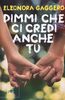 Copertina del libro Dimmi che ci credi anche tu 